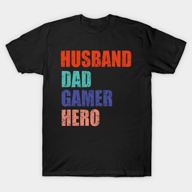 Husband Dad Gamer Hero T-Shirt by EvetStyles